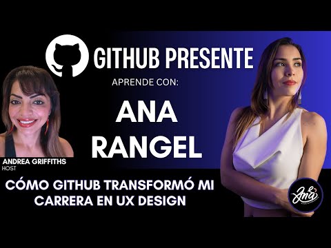 GitHub Presente: Cómo GitHub transformó mi carrera en UX Design