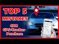 TOP 5 mistakes when buying GPS Tracker for car theft