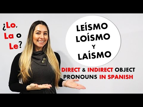 Leísmo | Objeto Directo e Indirecto en español | Direct and Indirect Object Pronouns in Spanish