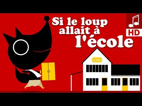 Si le loup allait à l'école 💼 Petite comptine pour bébé et maternelles