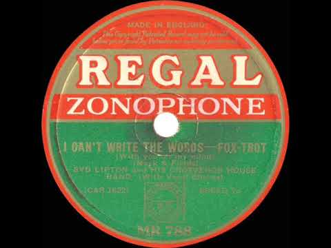 1932 Syd Lipton - I Can’t Write The Words (Les Allen, vocal)