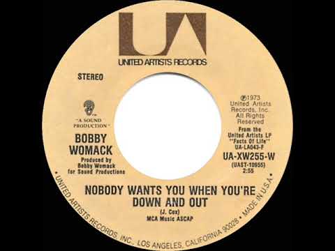 1973 HITS ARCHIVE: Nobody Wants You When You’re Down And Out - Bobby Womack (stereo 45)