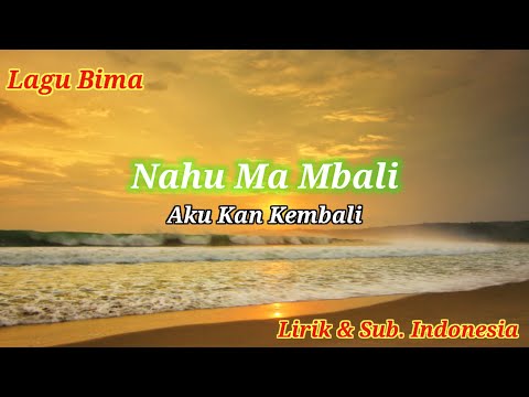 Nahu Ma Mbali | Lagu Bima ( lirik & sub. Indonesia )
