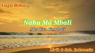 Download lagu Nahu Ma Mbali | Lagu Bima ( lirik & sub. Indonesia ) mp3