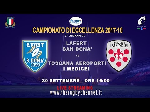 Lafert San Donà v Aeroporti Toscani I Medicei - Campionato Italiano Rugby d'Eccellenza 2017/18