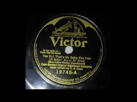 Coon-Sanders Original Nighthawk Orch. - Yes Sir! That's My Baby (1925)