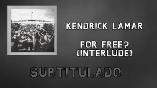 Kendrick Lamar • For Free? (Interlude) ❪Subtitulado Español❫