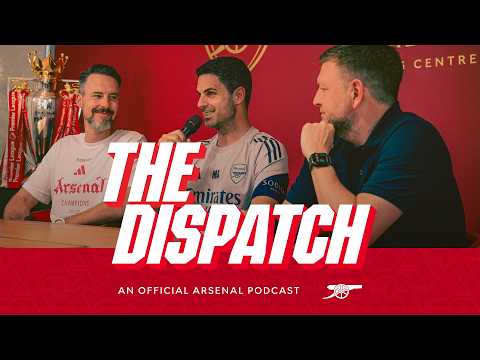 Arteta, Kroenke & Garlick: the exclusive inside view on PL title win & UCL prep l A Dispatch Special