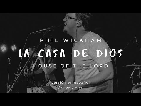 House Of The Lord (La casa De Dios) - Phil Wickham (Cover en español I Carlos y Ana)