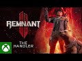 Remnant 2 – Handler Archetype Reveal Trailer