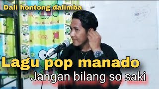 Download lagu Lagu pop manado, Jangan bilang so saki by dali hontong dalimba #popmanado #lagunostalgiaterbaik mp3