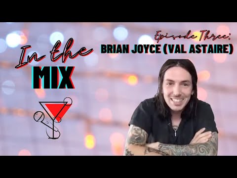 Making "Sweet Medicine" with Brian Joyce (Val Astaire) - In The Mix EPISODE THREE