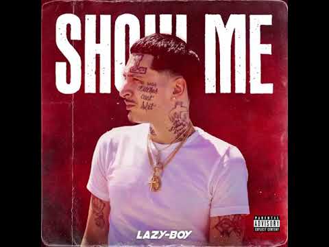 Lazy Boy - Show Me