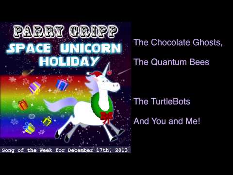 Space Unicorn Holiday - Song by Parry Gripp