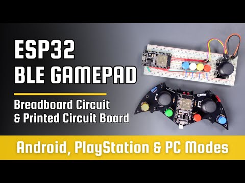 DIY ESP32 Bluetooth GamePad for Android, PlayStation and PC : 9 Steps (with  Pictures) - Instructables