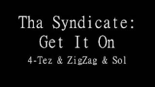 Tha Syndicate- Get It On