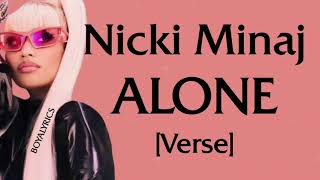 Nicki Minaj - Alone [Verse - Lyrics] ive been trying to give to u all night alone,