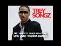 Trey Songs Ft. Drake - She Just Wanna Dance FULL ...