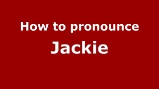 How to pronounce Jackie
