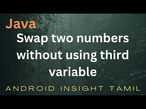 Swap Two Numbers Without Using A Third Variable In Java Tamil Java Logic Program 7