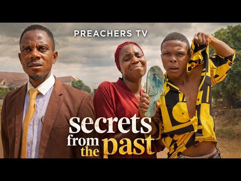 SECRETS FROM THE PAST || Latest Nigerian Christian movie || PREACHERSTV 