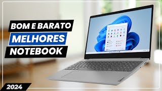 Notebook Bom e Barato Para 2024