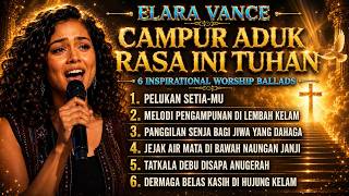 Download lagu ELARA VANCE – THIS FEELING IS A MIXTURE, LORD | Spiritual Album | 6 Heart-Touching Worship Ballad... mp3