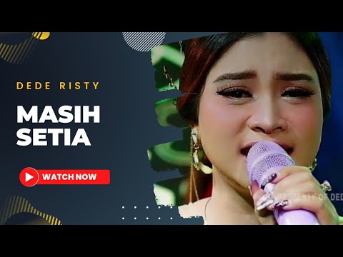 MASIH SETIA Voc DEDE RISTY I LIVE MUSIC " DEDE RISTY " GANJENE PANTURA I