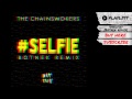 The Chainsmokers - "#SELFIE (Botnek Remix ...