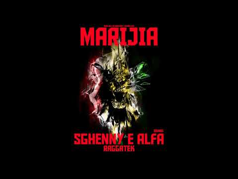 Sghenny & Alfa - Marijia (Raggatek)
