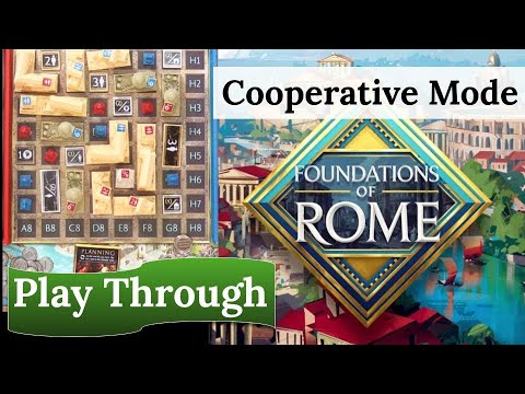 Foundations of Rome (COOPERATIVE Module): Play Through