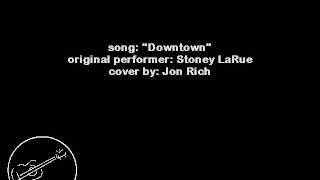 Downtown - Jon Rich (Stoney LaRue Cover)