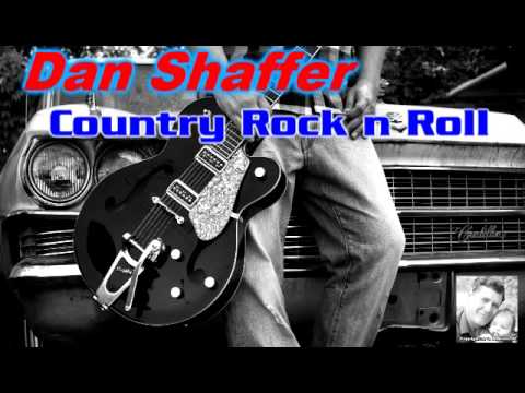 Dan Shaffer - Country Rock n Roll