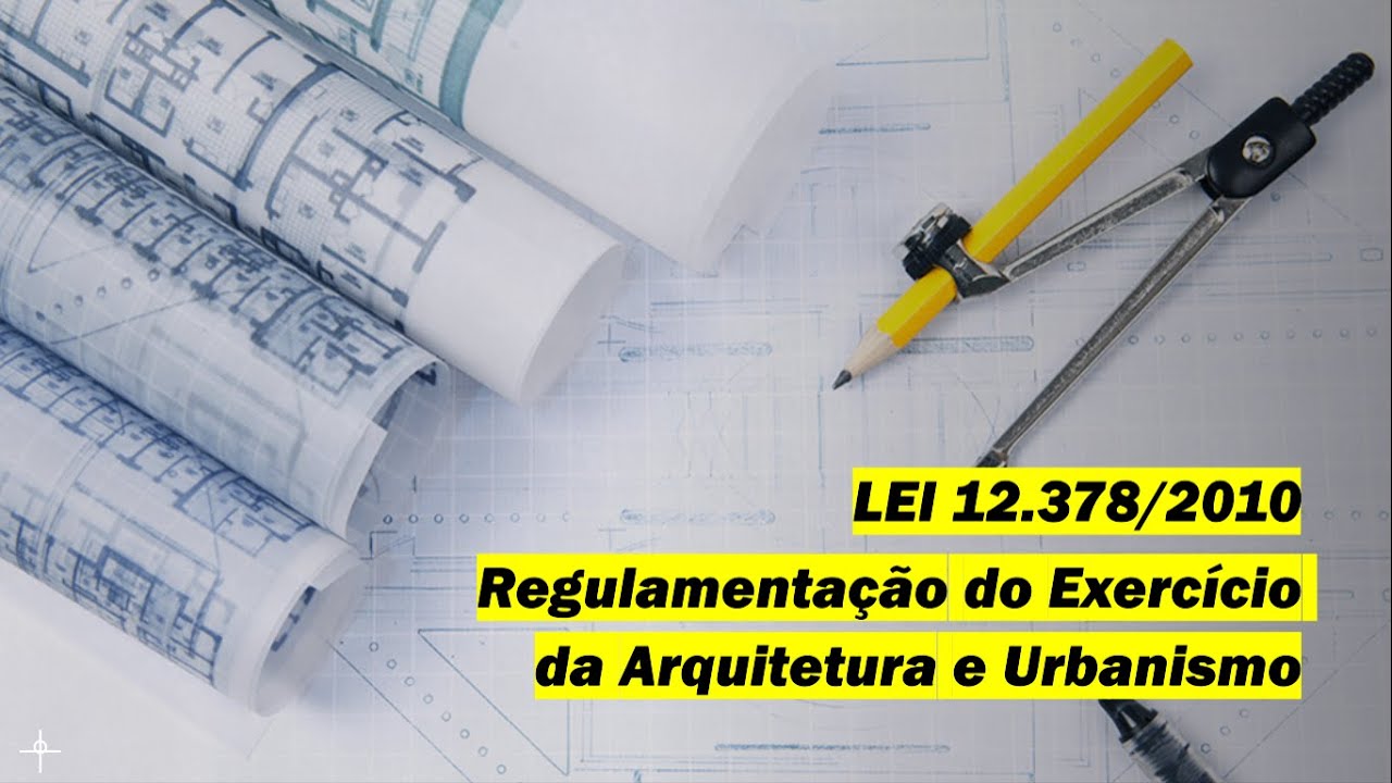 LEI 12.378/2010 - Regulamentação da Arquitetura e Urbanismo