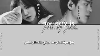 arabic sub ZICO And WENDY   My Day Is Full Of You