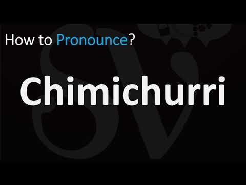 How to Pronounce Chimichurri