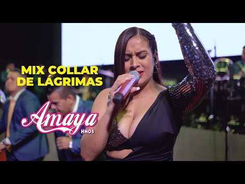 Mix Collar de Lágrimas - Amaya Hermanos - Collar de lágrimas / Tú fuiste mi gran amor (En Concierto)