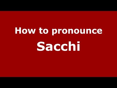 How to pronounce Sacchi (Spanish/Argentina) - PronounceNames.com