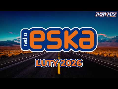 ESKA Hity na Czasie | Luty 2026 | Oficjalny mix Radia ESKA vol. 17