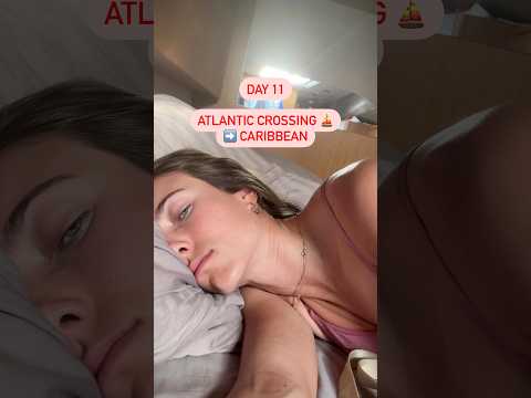 Atlantic Crossing DAY 11 ⛵️ ➡️ Caribbean. Real life aboard .. 😴 #sailing #atlanticcrossing