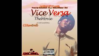 CLKentrell- Vice Versa The Movie/Mixtape