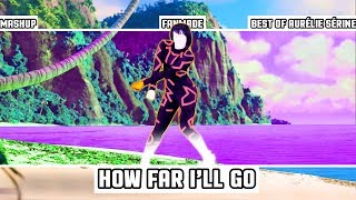 How Far I’ll Go - Mashup - Just Dance - FanMade