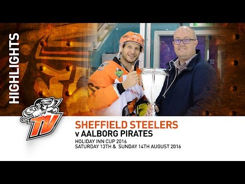 Sheffield Steelers v Aalborg Pirates - Pre season - Saturday 13th & Sunday 14th August 2016