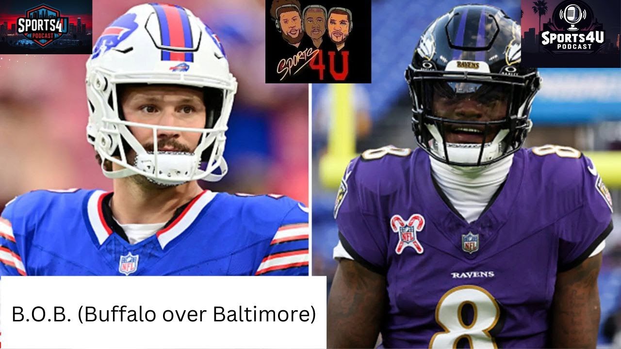 Sports4U Ep. 417 B.O.B. (Buffalo over Baltimore)