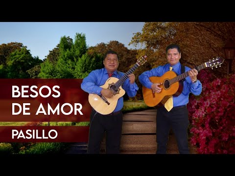 Besos de Amor - Pasillo | Luis Armando El Rockolero y Telmo Cañar