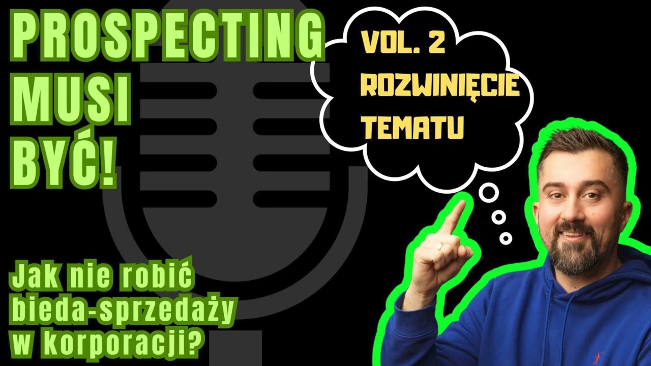 Prospecting MUSI być! Vol. 2 rozwinięcie tematu.