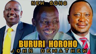 JOHN DEMATHEW  -  BURURI  HOROHO (UHURUTO}