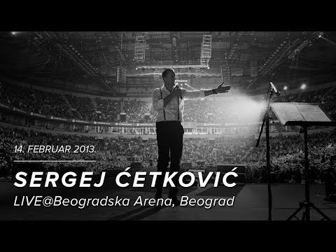 SERGEJ CETKOVIC // POLA MOGA SVIJETA //  LIVE @ BEOGRADSKA ARENA (2013)