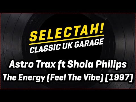 Astro Trax Team ft Shola Phillips - The Energy (Feel the Vibe) [1997]