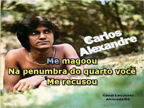 Agora É Tarde - Carlos Alexandre